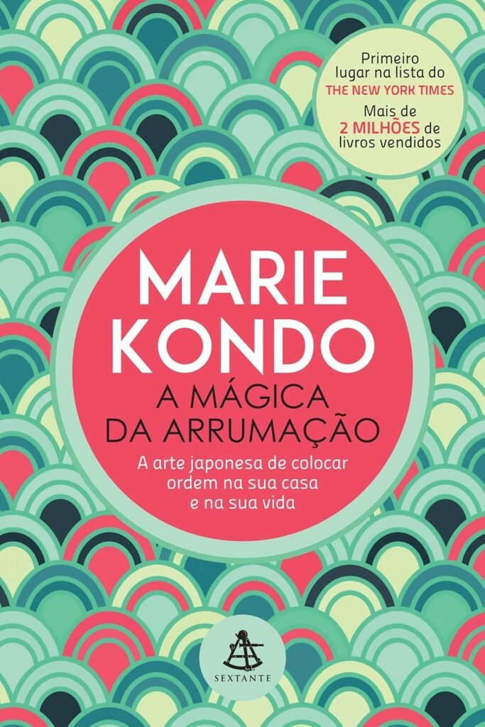 Os 6 Melhores Livros Para uma Vida Simples e Feliz 4 vida simples - a magica da arrumação